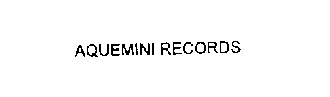 AQUEMINI RECORDS