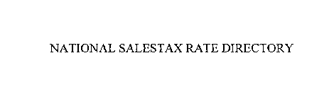 NATIONAL SALESTAX RATE DIRECTORY