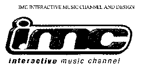 IMC INTERACTIVE MUSIC CHANNEL