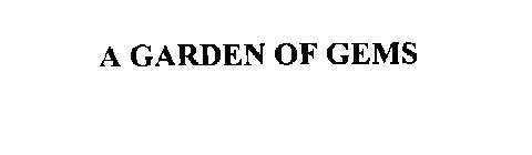 A GARDEN OF GEMS