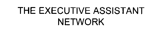 THE EXECUTIVE ASSISTANT NETWORK