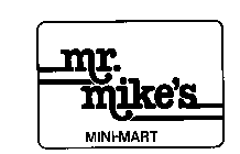 MR. MIKE'S MINI-MART