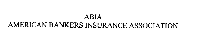 ABIA AMERICAN BANKERS INSURANCE ASSOCIATION