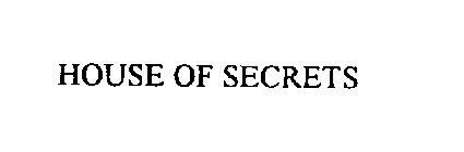 HOUSE OF SECRETS