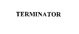 TERMINATOR