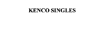 KENCO SINGLES