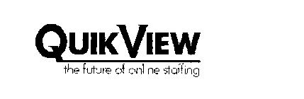 QUIKVIEW THE FUTURE OF ONLINE STAFFING