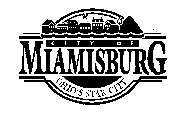 CITY OF MIAMISBURG OHIO'S STAR CITY