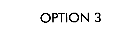 OPTION 3
