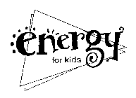 ENERGY FOR KIDS