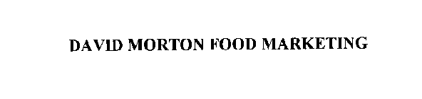 DAVID MORTON FOOD MARKETING