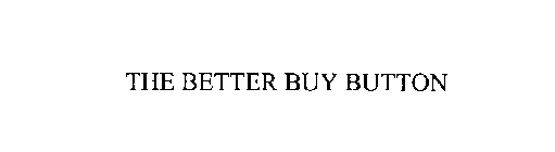THE BETTER BUY BUTTON