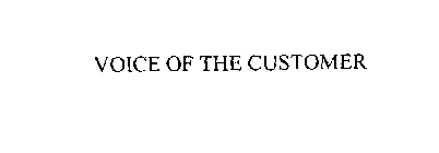 VOICE OF THE CUSTOMER