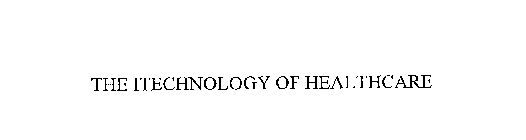 THE ITECHNOLOGY OF HEALTHCARE