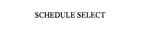 SCHEDULE SELECT