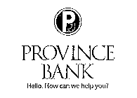 PB PROVINCE BANK HELLO. HOW CAN WE HELP YOU?