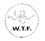 W.T.F.