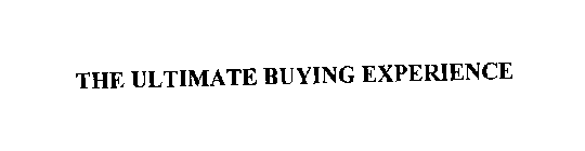 THE ULTIMATE BUYING EXPERIENCE