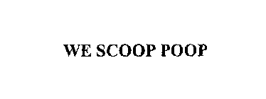 WE SCOOP POOP