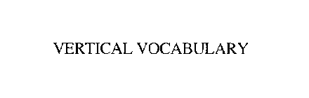 VERTICAL VOCABULARY