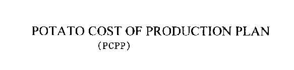 POTATO COST OF PRODUCTION PLAN (PCPP)