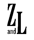 Z AND L