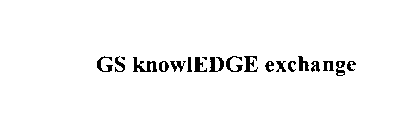 GS KNOWLEDGE EXCHANGE
