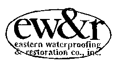 EW&R EASTERN WATERPROOFING & RESTORATION CO., INC.
