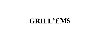 GRILL'EMS