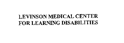 LEVINSON MEDICAL CENTER FOR LEARNING DISABILITIES