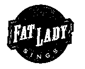 IT AIN'T OVER 'TIL THE FAT LADY SINGS