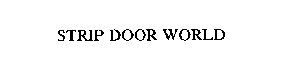 STRIP DOOR WORLD