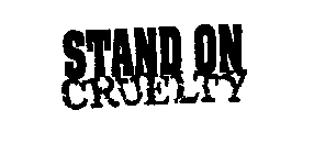 STAND ON CRUELTY