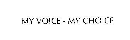 MY VOICE - MY CHOICE