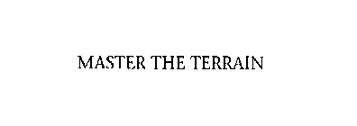 MASTER THE TERRAIN