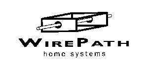 WIREPATH HOME SYSTEMS