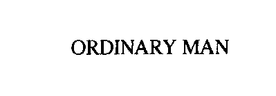 ORDINARY MAN