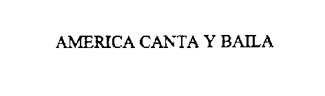 AMERICA CANTA Y BAILA