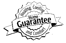 HEATING, COOLING AND COMFORT HOME GUARANTEE