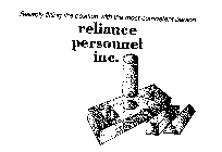 RELIANCE PERSONNEL INC. RELIABLY FITTING THE POSITION WITH THE MOST COMPETENT PERSON