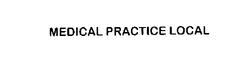 MEDICAL PRACTICE LOCAL