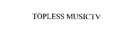 TOPLESS MUSICTV