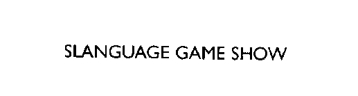 SLANGUAGE GAME SHOW