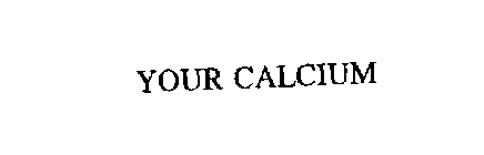 YOUR CALCIUM