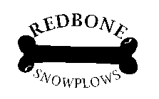 REDBONE SNOWPLOWS
