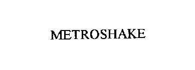 METROSHAKE