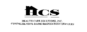 HCS HEALTH CARE SOLUTIONS, INC. COMPREHENSIVE HOME RESPIRATORY SERVICES