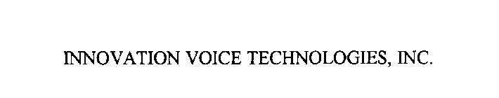 INNOVATION VOICE TECHNOLOGIES, INC.