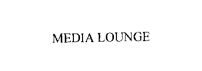 MEDIA LOUNGE