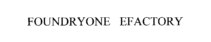 FOUNDRYONE EFACTORY